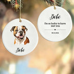 I'm So Lucky To Have Met You-Personalized Ceramic Ornament For Christmas Dog Dad,Mom,Pet Owner